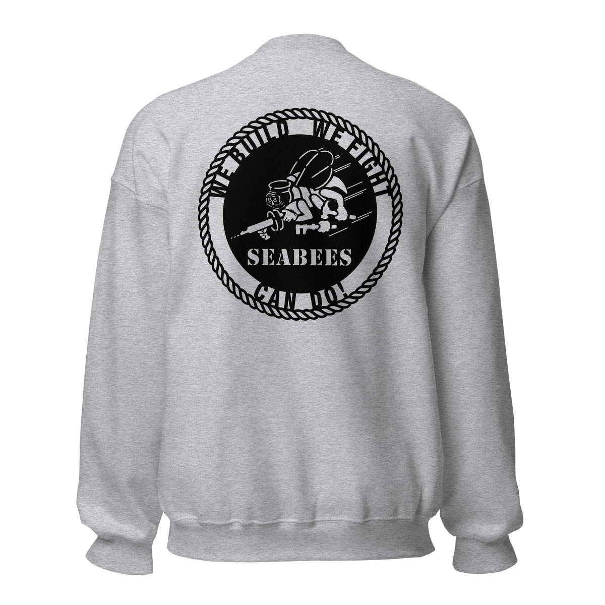 Navy Seabees We Build We Fight Crewneck Sweatshirt