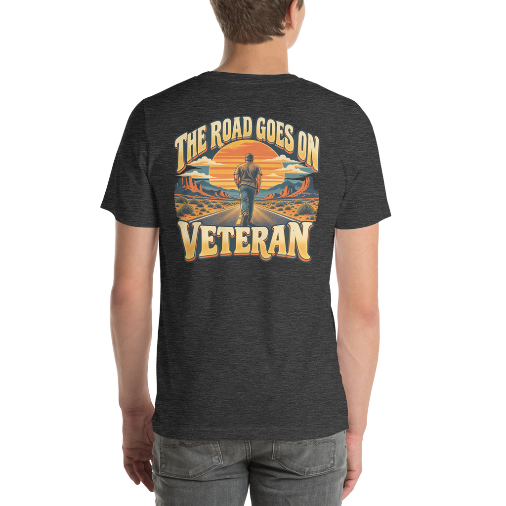 The Road Goes On Veteran T-Shirt | Front & Back Print