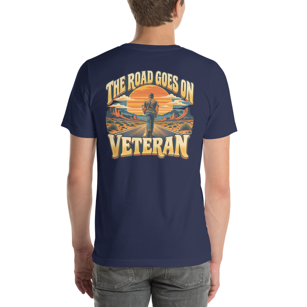 The Road Goes On Veteran T-Shirt | Front & Back Print